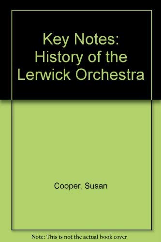 Imagen de archivo de Key Notes: History of the Lerwick Orchestra a la venta por WorldofBooks