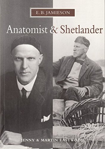 Beispielbild fr E.B.Jamieson: Anatomist and Shetlander zum Verkauf von Reuseabook
