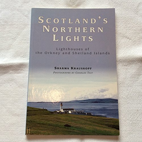 Stock image for Scotland's Northern Lights: Lighthouses of the Orkney and Shetland Islands for sale by Sutton Books