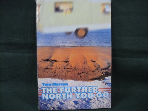 Further North You Go (9781898852957) by Tom Morton