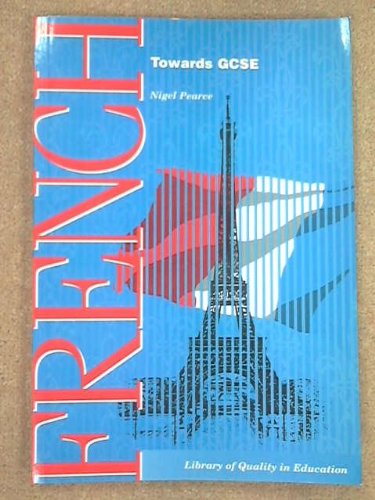 Stock image for French: Towards GCSE with Special Material for Common Entrance and 13+ Entrance Scholarship for sale by WorldofBooks