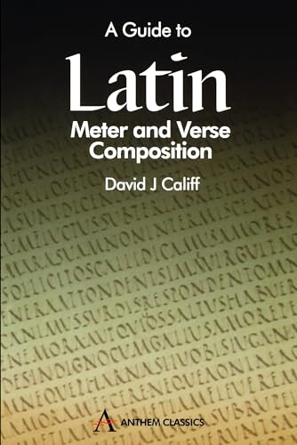 A GUIDE TO LATIN METER AND VERSE COMPOSITION