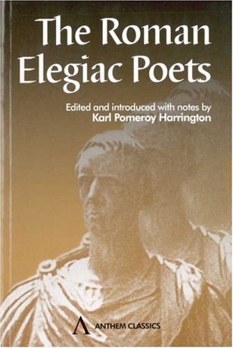 Stock image for The Roman Elegiac Poets (Wimbledon Publishing Classics) for sale by Best and Fastest Books