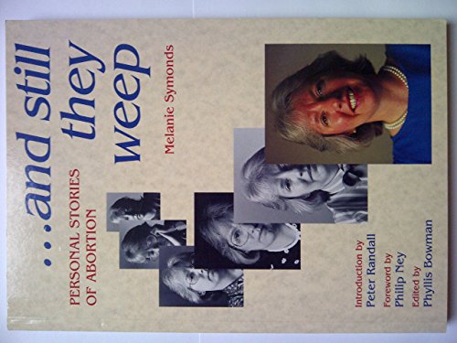 Beispielbild fr And Still They Weep": Personal Stories of Abortion zum Verkauf von AwesomeBooks