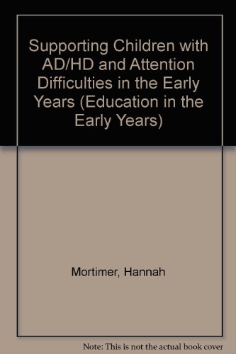 Stock image for Supporting Children with AD/HD and Attention Difficulties in the Early Years (Education in the Early Years) for sale by AwesomeBooks