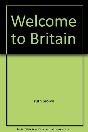 Stock image for Welcome to Britain for sale by Wonder Book