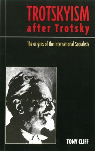 Beispielbild fr Trotskyism after Trotsky: The origins of the international socialists zum Verkauf von Wonder Book