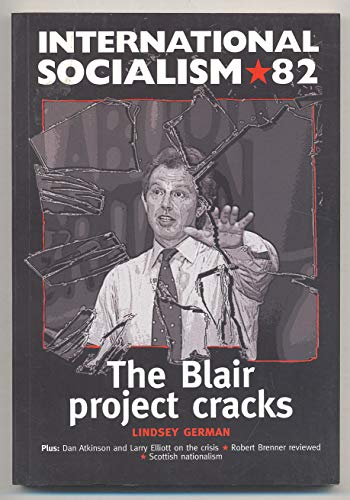 Beispielbild fr International Socialism 82 The Blair Project Cracks zum Verkauf von AwesomeBooks