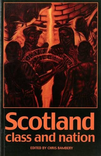 Stock image for Scotland: Class And Nation for sale by WorldofBooks