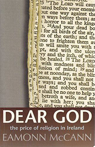 Beispielbild fr Dear God: The Price of Religion in Ireland zum Verkauf von WorldofBooks