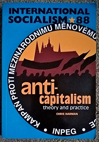 Beispielbild fr International Socialism: a quarterly journal of socialist theory, Autumn 2000 (88): Anti-capitalism theory and practice zum Verkauf von Reuseabook