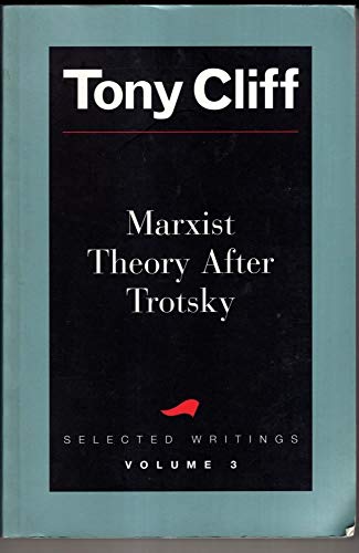 Marxist Theory After Trotsky: Volume 3: Selected Writings