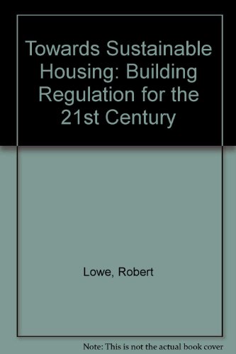 Imagen de archivo de Towards Sustainable Housing: Building Regulation for the 21st Century a la venta por Phatpocket Limited