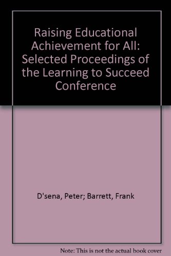 Imagen de archivo de Raising Educational Achievement for All: Selected Proceedings of the "Learning to Succeed" Conference (LMU Education Papers) a la venta por Phatpocket Limited