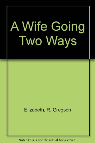 Stock image for A Wife Going Two Ways.THE WEST HIGHLAND WAY and THE DALES WAY for sale by Richard Sylvanus Williams (Est 1976)