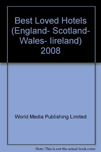 Beispielbild fr Best Loved Hotels (England- Scotland- Wales- Iireland) 2008 [Paperback] World Media Publishing Limited zum Verkauf von tomsshop.eu
