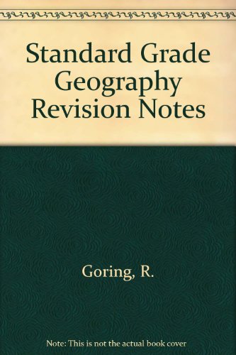 Standard Grade Geography Revision Notes (9781898890065) by Goring, Richard