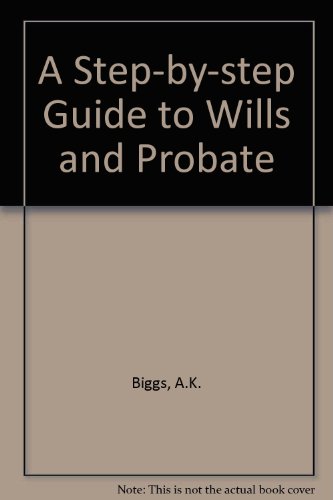 Beispielbild fr A Step-by-step Guide to Wills and Probate zum Verkauf von AwesomeBooks