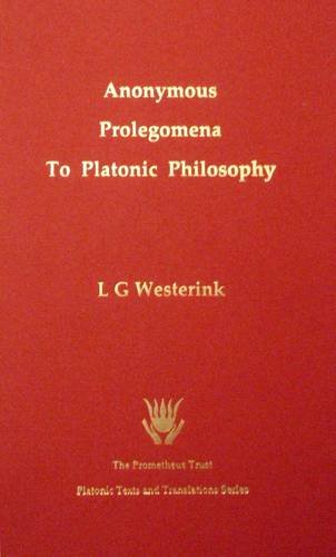 Beispielbild fr Anonymous Prolegomena to Platonic Philosophy zum Verkauf von Revaluation Books