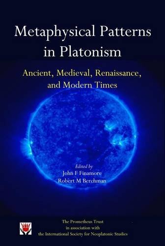 Beispielbild fr Metaphysical Patterns in Platonism: Ancient, Medieval, Renaissance, and Modern Times zum Verkauf von Revaluation Books