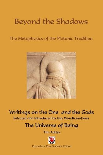 Stock image for Beyond the Shadows: The Metaphysics of the Platonic Tradition for sale by Revaluation Books