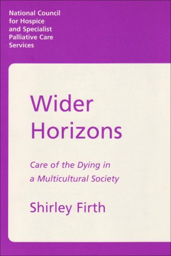 Wider Horizons: Care of the Dying in a Multicultural Society (9781898915270) by Shirley Firth