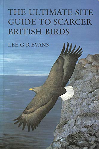 Beispielbild fr The ultimate site guide to scarcer British birds zum Verkauf von WorldofBooks