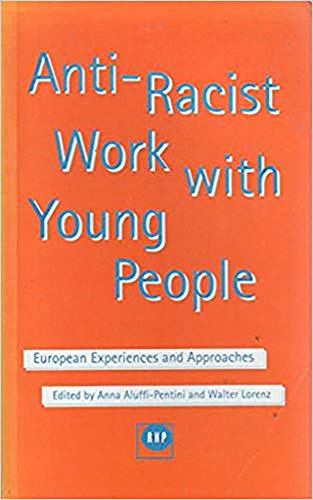 Stock image for Anti-racist Work with Young People: European Experiences and Approaches for sale by AwesomeBooks