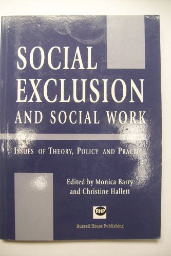 Stock image for Social Exclusion and Social Work: Issues of Theory, Policy and Practice for sale by WorldofBooks