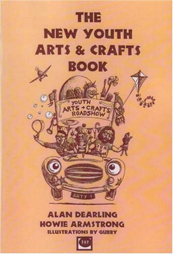 Stock image for THE NEW YOUTH ARTS and CRAFTS BOOK. for sale by Cambridge Rare Books