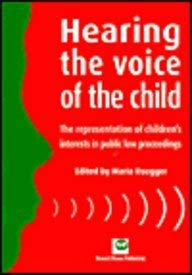 Stock image for Hearing the Voice of the Child: The Representation of Children's Interests in Public Law Proceedings for sale by AwesomeBooks