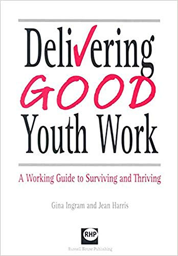 Beispielbild fr Delivering Good Youth Work: A Working Guide to Surviving and Thriving zum Verkauf von WorldofBooks