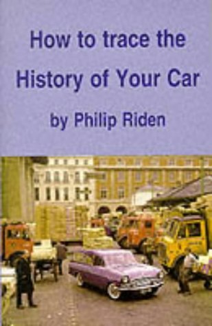 9781898937258: How to Trace the History of Your Car