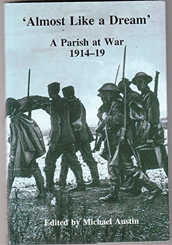Beispielbild fr Almost Like a Dream: A Parish at War, 1914-19 zum Verkauf von WorldofBooks