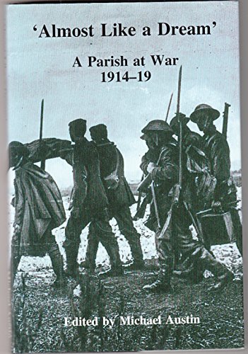 Stock image for Almost Like a Dream: A Parish at War, 1914-19 for sale by WorldofBooks