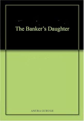 Beispielbild fr The Banker's Daughter zum Verkauf von WorldofBooks