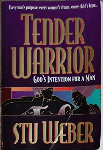 Beispielbild fr Tender Warrior: God's Design for Men zum Verkauf von WorldofBooks