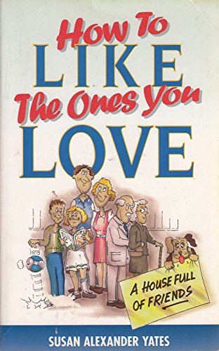Beispielbild fr How to Like the Ones You Love zum Verkauf von WorldofBooks