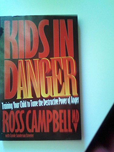 9781898938224: Kids in Danger: Helping Your Child to Handle the Destructive Power of Anger (Relationships)