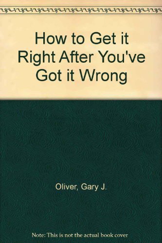 Beispielbild fr How to Get it Right After You've Got it Wrong zum Verkauf von WorldofBooks