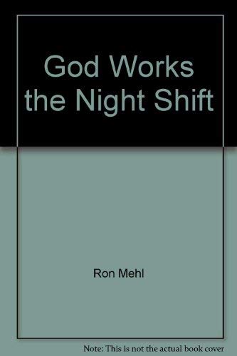 Imagen de archivo de God Works the Night Shift a la venta por ThriftBooks-Dallas