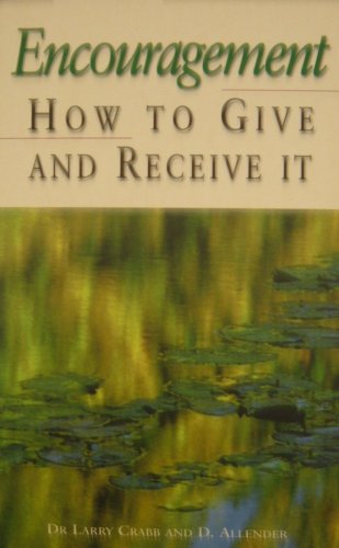 Imagen de archivo de Encouragement: How to Give and Receive it a la venta por WorldofBooks