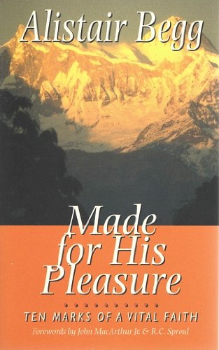 Stock image for Made for His Pleasure: Ten Marks of a Vital Faith for sale by Orion Tech