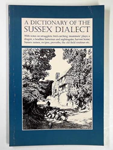 Stock image for A Dictionary of the Sussex Dialect for sale by Hockley Books