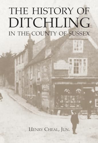 9781898941897: The History of Ditchling in the County of Sussex