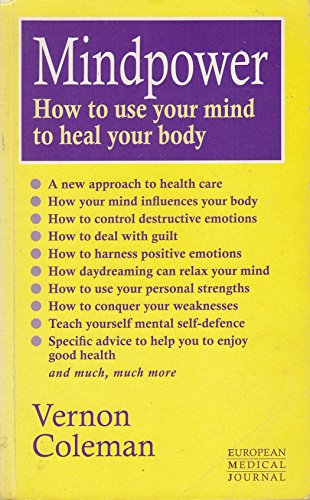 Beispielbild fr Mindpower: How to Use Your Mind to Heal Your Body (European Medical Journal) zum Verkauf von WorldofBooks