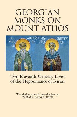 9781898948032: Georgian Monks on Mount Athos: Two Eleventh-Century Lives of the Hegoumenoi of Iviron