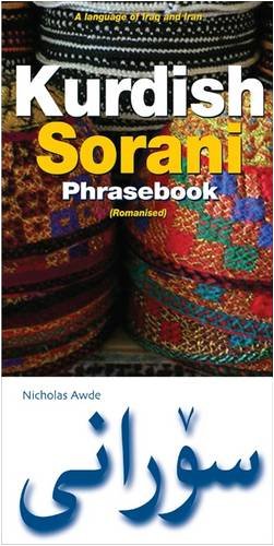 Kurdish Sorani Phrasebook (Romanised) (9781898948438) by Nicholas Awde