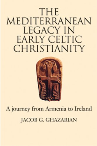9781898948711: The Mediterranean Legacy in Early Celtic Christianity: A Journey from Armenia to Ireland