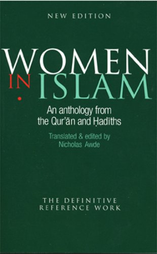 Stock image for Women in Islam An Anthology from the Quran and Hadiths for sale by PBShop.store US